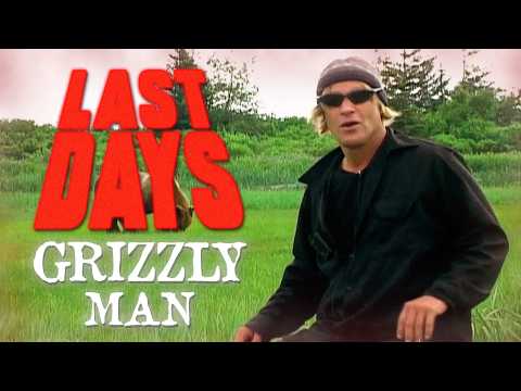 The Terrifying Final Days Of Grizzly Man | Last Days