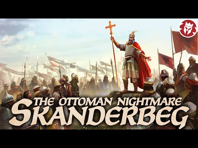Skanderbeg’s 25-Year War Against the Ottomans - All Battles EXPLAINED