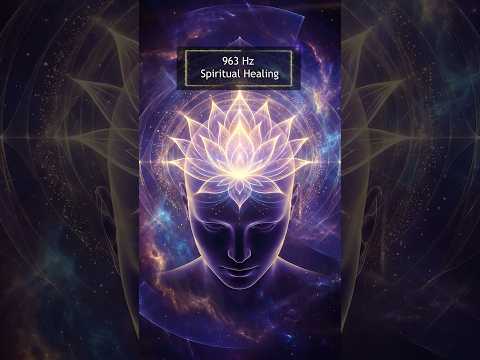 963 Hz Spiritual Healing
