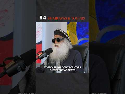 64 Bhairavas & Yoginis | Sadhguru