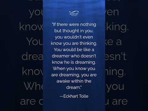 "If there were nothing but thought in you, you wouldn't even know you are thinking."