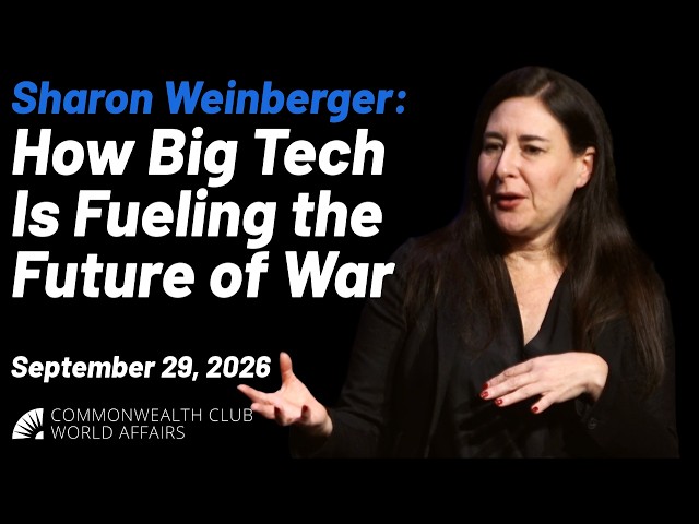 Sharon Weinberger: How Big Tech Is Fueling The Future Of War