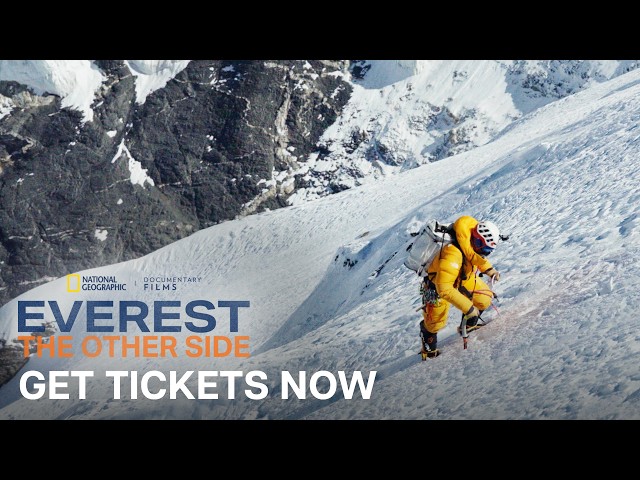 Tickets On Sale Now | Everest: The Other Side | National Geographic