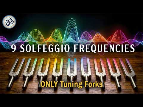 ONLY Tuning Forks - 9 Solfeggio Frequencies - Extremely Powerful Deep Healing Meditation