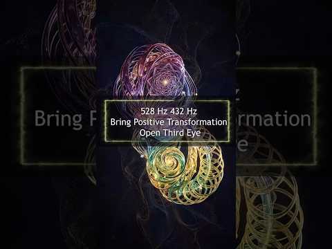 528 Hz 432 Hz Bring Positive Transformation