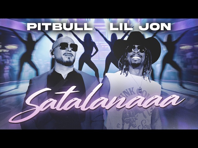 Pitbull x Lil Jon - Satalanaaa (Party On The Island)