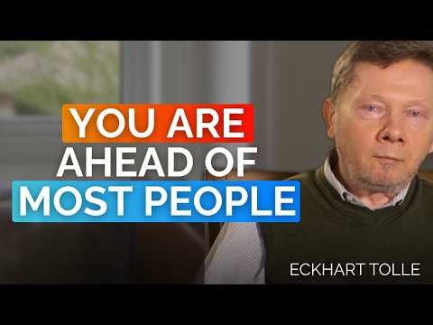 Why you are further along than you think | Eckhart Tolle
