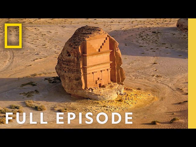 Excavating Ancient Cities of Petra & Hegra (Full Episode) | Lost Treasures of Arabia | Nat Geo