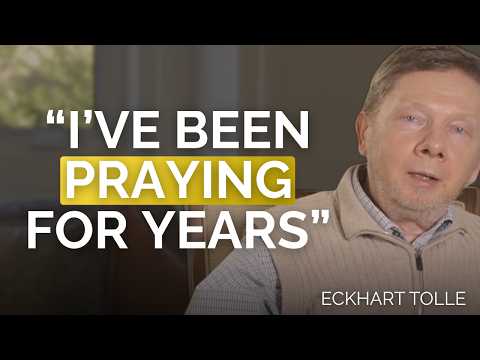 Why prayers were never meant to be a request | Eckhart Tolle