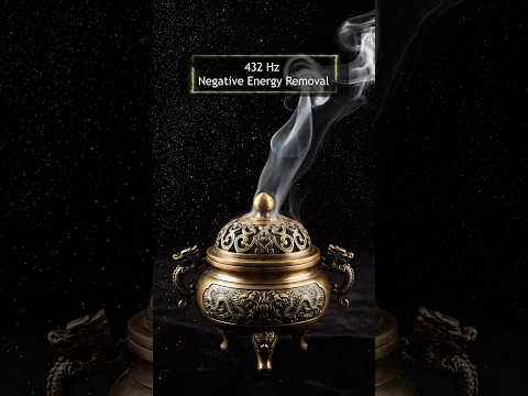 432 Hz Negative Energy Removal