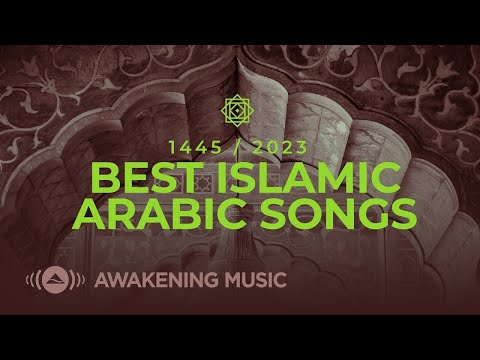 Awakening Music - Best Islamic Arabic Songs | Live Stream