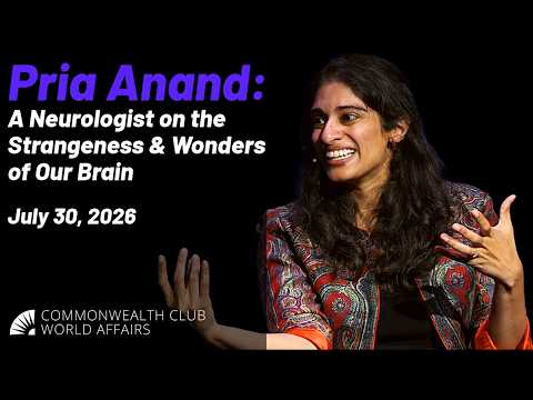 Pria Anand: A Neurologist on the Strangest and Wonders of Our Brain