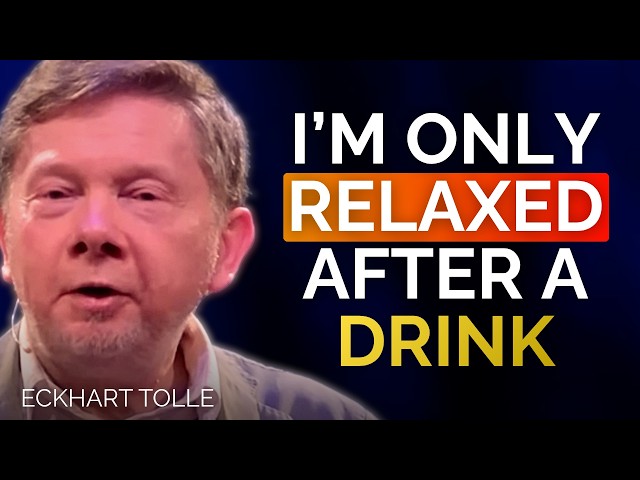Why alcohol feels like relief, and what it is really giving you | Eckhart Tolle