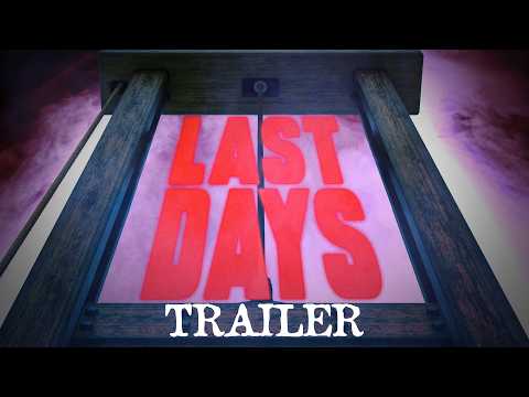 LAST DAYS (New Series) - Teaser Trailer