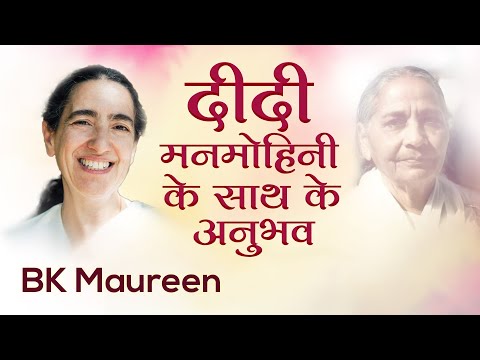 BK Maureen | Experiences with Didi Manmohini | Awakening TV | Brahma Kumaris