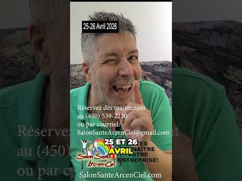 Les Inscriptions du Salon Santé Arc en Ciel de Granby ont débuté ce 25-26 Avril 2026