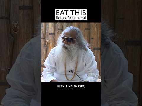 Eat This Before Your Meal | Sadhguru