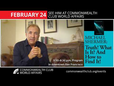 Michael Shermer: Truth! What Is It? And How To Find It!