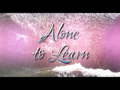 Alone to Learn |  A song of healing and resilience