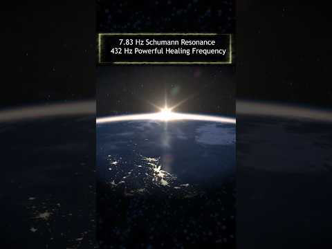 7 83 Hz Schumann Resonance + 432 Hz Powerful Healing Frequency