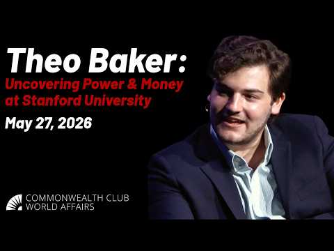 Theo Baker: Uncovering Power and Money at Stanford University