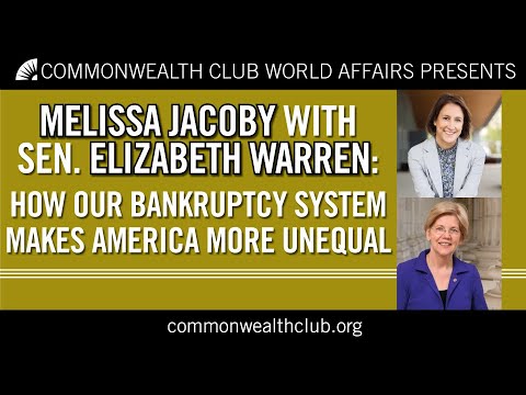 Melissa Jacoby with Sen. Elizabeth Warren: How Our Bankruptcy System Makes America More Unequal