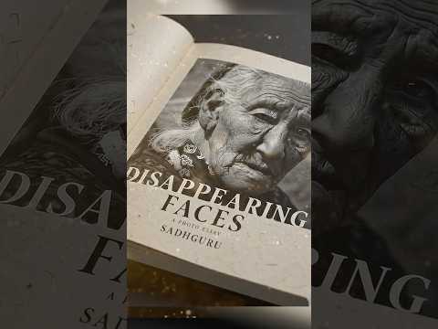 Sadhguru’s Latest Book, “Disappearing Faces”