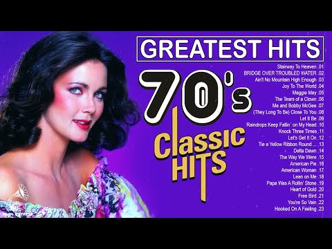 Greatest Hits 1970s Oldies But Goodies Of All Time The Best Songs Of 70s Music Hits Playlist Ever