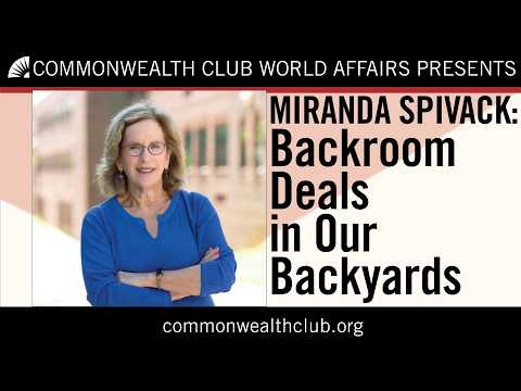 Miranda Spivack: Backroom Deals in Our Backyards